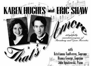 Show: Karen Hughes and Eric Shaw in That's Amore, A delightfully narrated program of Broadway and Opera Favorites, Saturday, June 17, 2006, 7:30 pm